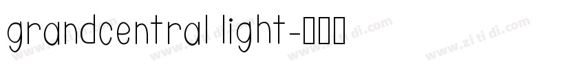 grandcentral light字体转换
